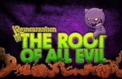 Reincarnation: The Root Of All Evil