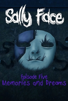Sally Face. Episode 5 - Memories and Dreams