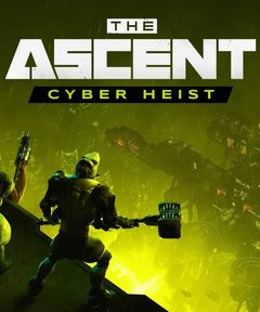 The Ascent - Cyber Heist
