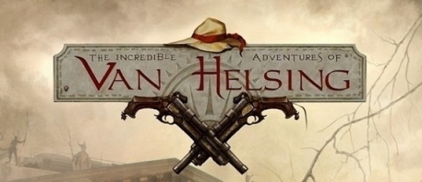 NeocoreGames анонсировала The Incredible Adventures of Van Helsing III - дебютный трейлер проекта