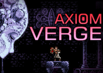 Axiom Verge - состоялся выход игры в Steam