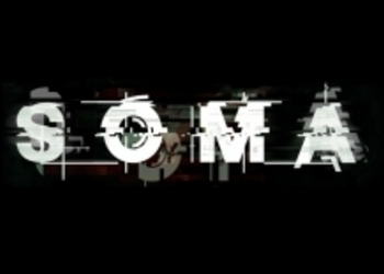 SOMA - новое геймплейное видео