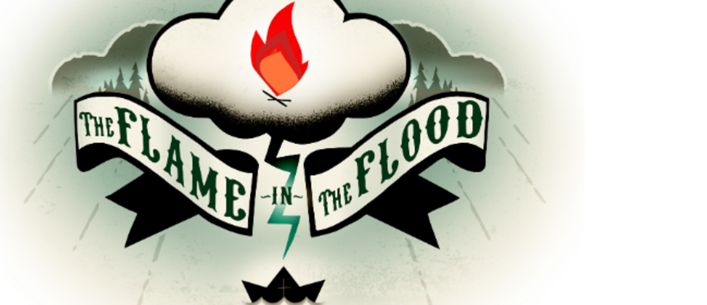 Стримы на GameMAG: The Flame in the Flood (3 марта в 21:00, гость эфира - ACE)