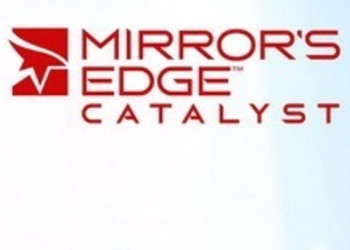 Mirror's Edge Catalyst - первые скриншоты ПК-версии