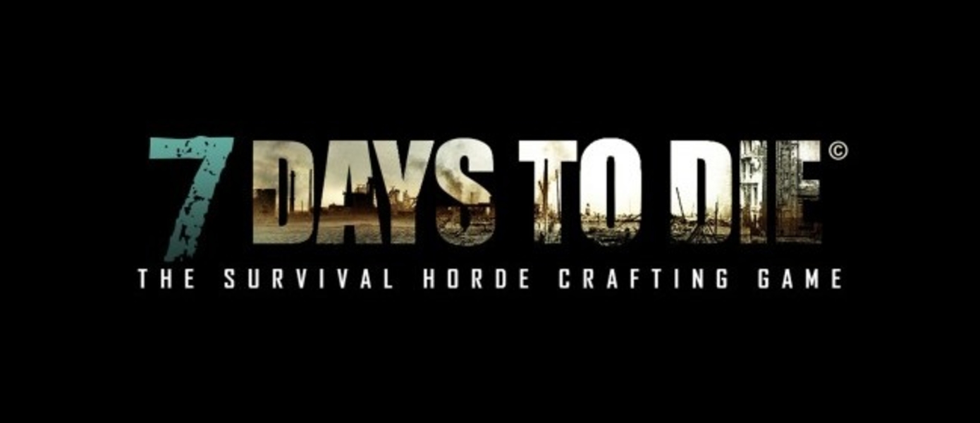 7 Days to Die - оглашена дата выхода игры на PS4