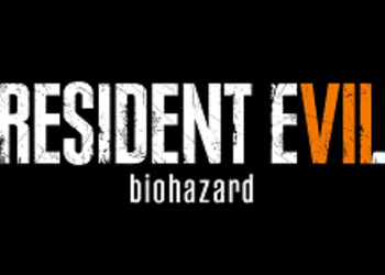 Resident Evil 7: Biohazard - Capcom представила новый геймплейный трейлер и скриншоты (UPD.)