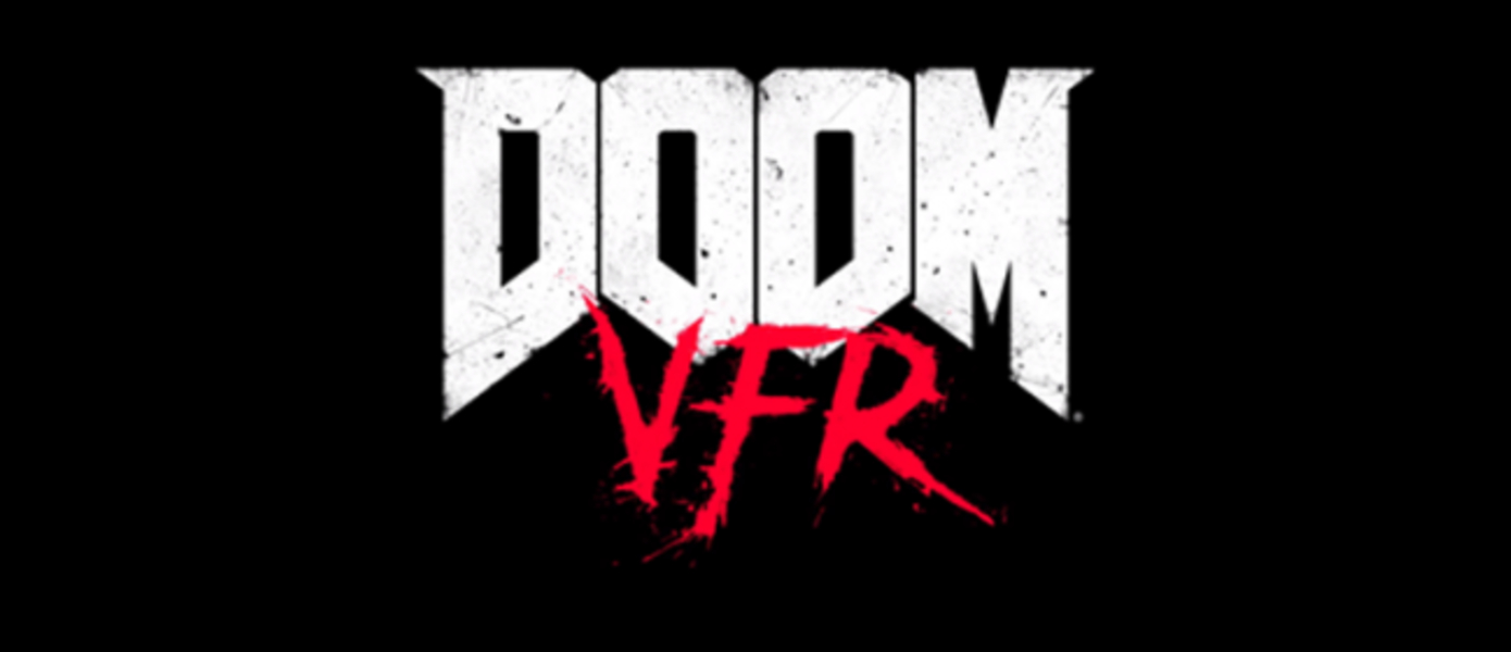 E3 2017: DOOM VFR - анонсирована новая игра от Bethesda, заточенная под виртуальную реальность
