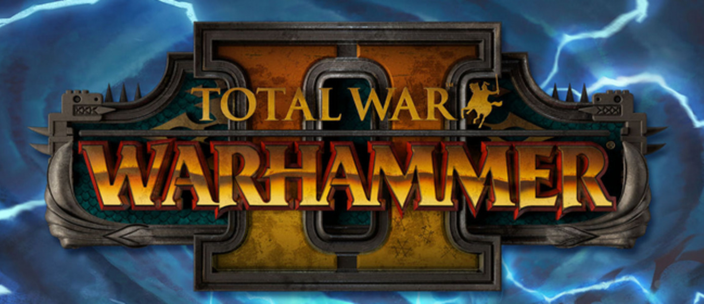 Total War: Warhammer II - опубликован новый геймплейный ролик фэнтезийной стратегии