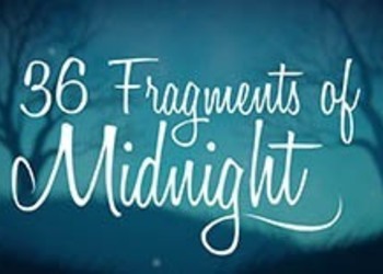 36 Fragments of Midnight - анонсированы версии для Switch и PS Vita, опубликован трейлер