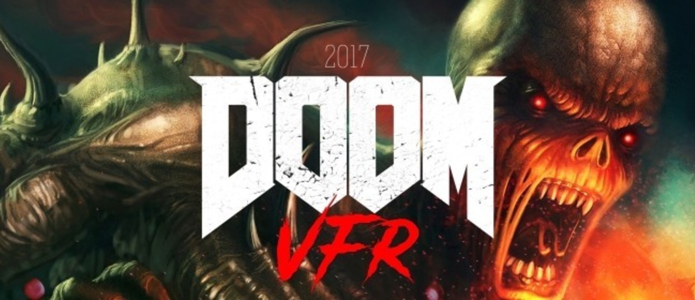 Doom VFR - появилась 10-минутная геймплейная демонстрация игры