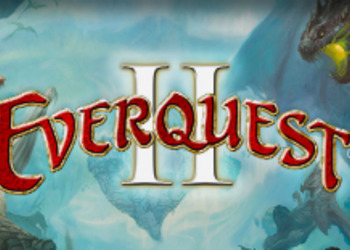 EverQuest 2 - открылись предзаказы на дополнение Chaos Descending