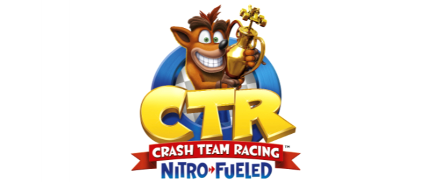 The Game Awards 2018: Crash Team Racing Nitro-Fueled - анонсирован ремейк классической аркадной гонки
