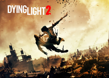 Dying Light 2 - Techland представила зрелищную 25-минутную геймплейную демонстрацию игры