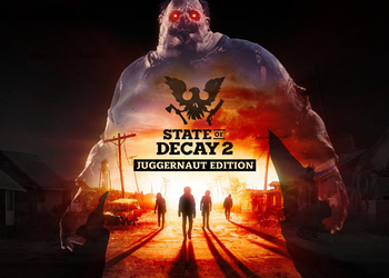 Microsoft начнет выпускать игры в Epic Games Store - State of Decay 2: Juggernaut Edition уже можно предзаказать за 599 рублей