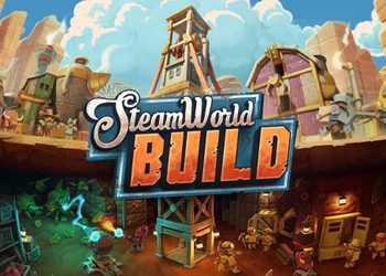 Встречайте SteamWorld Build — градостроительный симулятор в рамках вселенной SteamWorld