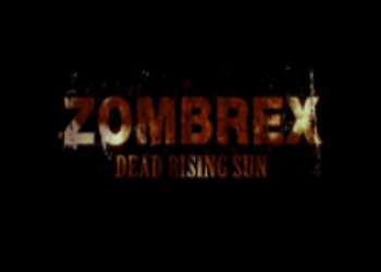3 эпизода Zombrex: Dead Rising Sun