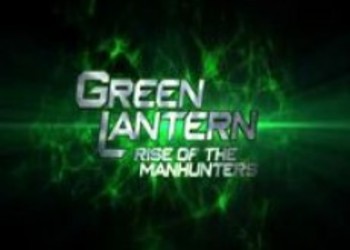 Новые скриншоты и трейлер Green Lantern: Rise of the Manhunters