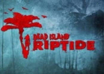 Dead Island: Riptide - Новые скриншоты