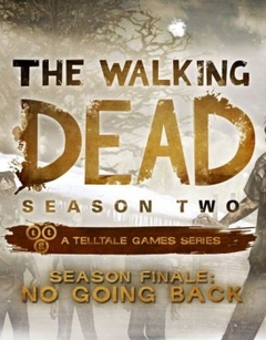 The Walking Dead: Season Two Episode 5 - No Going Back