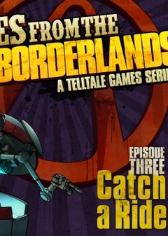 Tales from the Borderlands: Episode 3 - Catch a Ride