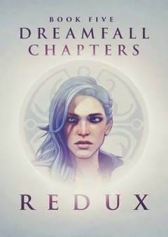 Обзор Dreamfall Chapters Book Five: Redux