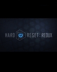 Hard Reset: Redux
