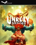 Unruly Heroes