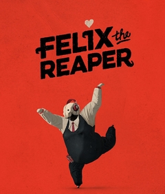 Felix ﻿The Reaper﻿