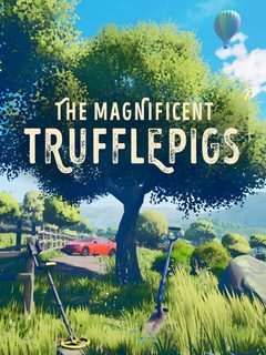 The Magnificent Trufflepigs