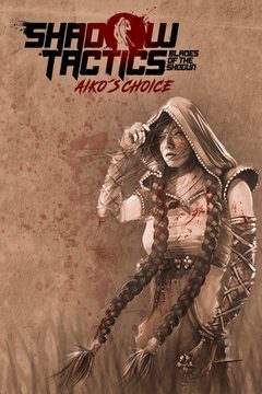 Shadow Tactics: Aiko's Choice