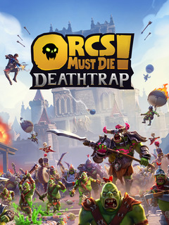 Orcs Must Die! Deathtrap