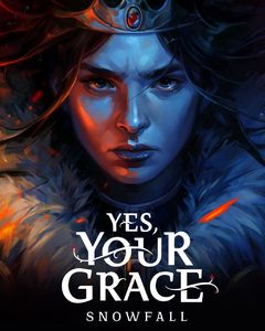 Yes, Your Grace: Snowfall