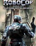 RoboCop: Rogue City - Unfinished Business