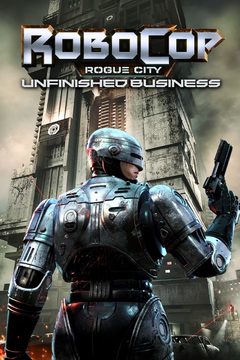 RoboCop: Rogue City - Unfinished Business