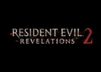 Resident Evil: Revelations 2 - режим Raid обзаведётся онлайновым мультиплеером 31-го марта
