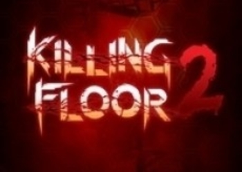 Killing Floor 2 - представлены системные требования проекта