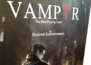 Vampyr - дебютный тизер новой RPG от создателей Remember Me и Life is Strange покажут на E3 2015