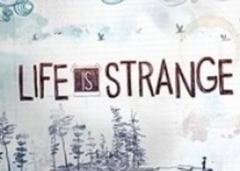 Life is Strange - новый трейлер к E3 2015