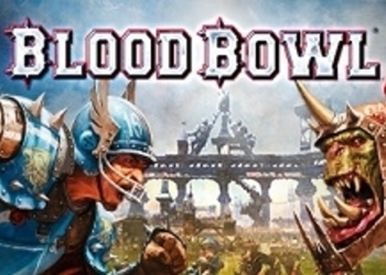 Blood Bowl 2 - опубликована дата релиза и новый сюжетный трейлер
