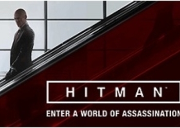 E3 2015: Square Enix представила дебютный геймплейный трейлер нового Hitman