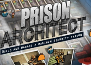 Prison Architect анонсирован для консолей