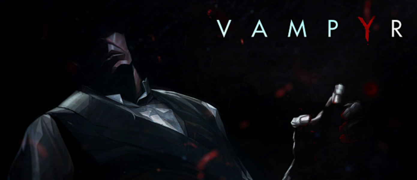 Vampyr - в сети появились первые кадры вампирской RPG от создателей Life is Strange