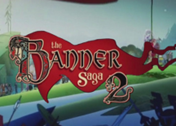 The Banner Saga 2 - предрелизный трейлер