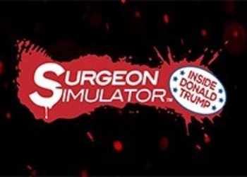 Surgeon Simulator: Inside Donald Trump - трейлер бесплатного обновления