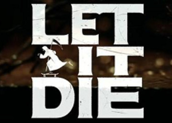 Let It Die - новый трейлер и геймплейное видео