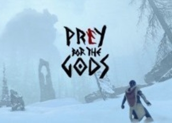 Prey for the Gods - свежее видео из альфа-версии проекта
