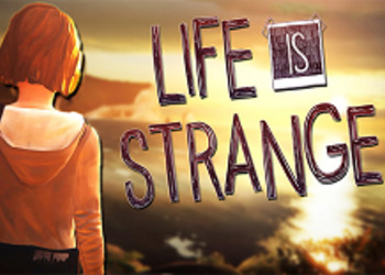 Life is Strange - киностудия Legendary займется экранизацией популярной интерактивной драмы