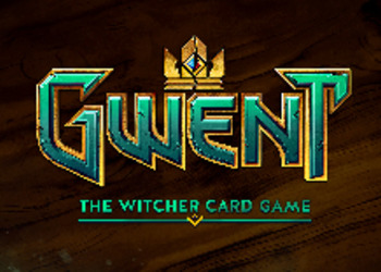 Gwent: The Witcher Card Game - CD Projekt RED объявила о переносе закрытой беты