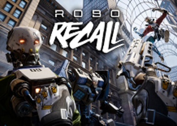 Robo Recall - первая полноценная VR-игра от Epic Games про восстание роботов анонсирована на Oculus Connect
