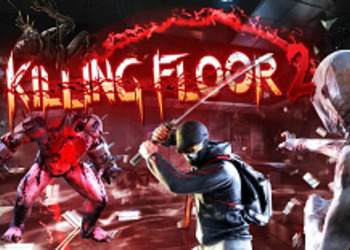 Killing Floor 2 - подробности, геймплей и первые скриншоты версии игры для PlayStation 4 Pro